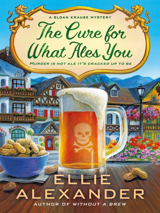 Title details for The Cure For What Ales You by Ellie Alexander - Available